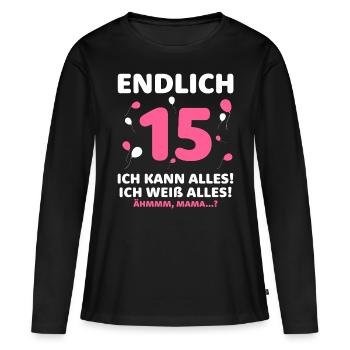 Endlich 15 Ich Kann Alles Ich Weiß Alles - Frauen Premium Bio Langarmshirt - Schwarz - Vorne - Julia (174cm)
