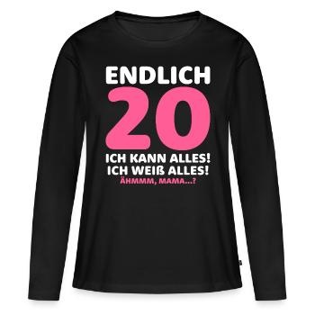 Endlich 20 Ich Kann Alles Ich Weiß Alles - Frauen Premium Bio Langarmshirt - Schwarz - Vorne - Julia (174cm)