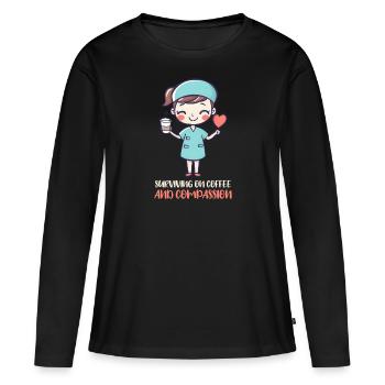 Maman infirmière survivant grâce au café et à la compassion - T-shirt manches longues Premium bio Femme - noir - Devant - Julia (174cm)