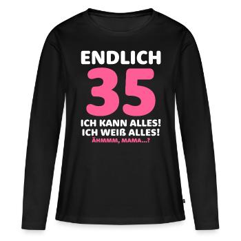 Endlich 35 Ich Kann Alles Ich Weiß Alles - Frauen Premium Bio Langarmshirt - Schwarz - Vorne - Julia (174cm)
