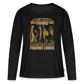 Pêche à la mouche Ne me demandez pas de faveurs jusqu’à la chasse au poisson - T-shirt manches longues Premium bio Femme - noir - Devant - Julia (174cm)