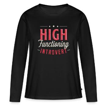 Introvert High Functioning Introverted Personality - Frauen Premium Bio Langarmshirt - Schwarz - Vorne - Julia (174cm)