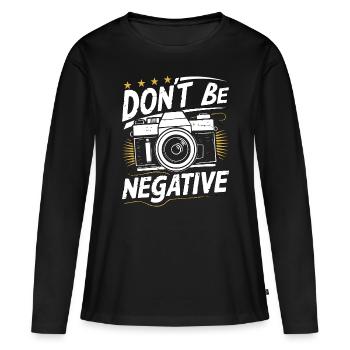 Photographe Ne soyez pas un photographe négatif - T-shirt manches longues Premium bio Femme - noir - Devant - Julia (174cm)