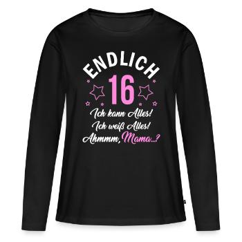 Finally 16 I can do everything I know everything - Women's Premium Organic Long Sleeve Shirt - black - Front - Julia (174cm)