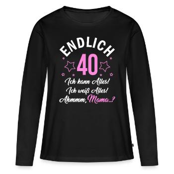 Finally 40 I can do everything I know everything - Women's Premium Organic Long Sleeve Shirt - black - Front - Julia (174cm)