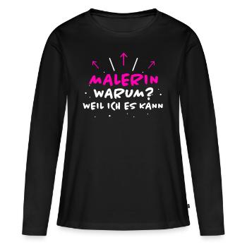 Malerin Spruch Malermeister Beruf Malerin Geschenk - Frauen Premium Bio Langarmshirt - Schwarz - Vorne - Julia (174cm)