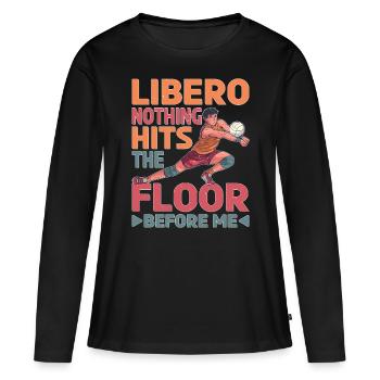 Libero, Nothing Hits The Floor Before Me 5 - Women's Premium Organic Long Sleeve Shirt - black - Front - Julia (174cm)
