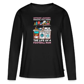Football Mom Offside Laundry, Personal Foul Dishes - Women's Premium Organic Long Sleeve Shirt - black - Front - Julia (174cm)