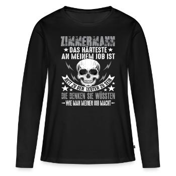 Zimmermann Zimmerer Zimmerer Handwerker Spruch - Frauen Premium Bio Langarmshirt - Schwarz - Vorne - Julia (174cm)