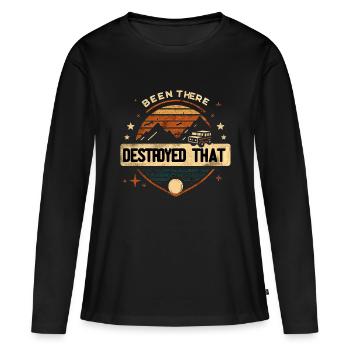 Been There Destroyed That 16 - Women's Premium Organic Long Sleeve Shirt - black - Front - Julia (174cm)