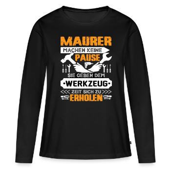 Maurer Machen Keine Pause - Frauen Premium Bio Langarmshirt - Schwarz - Vorne - Julia (174cm)