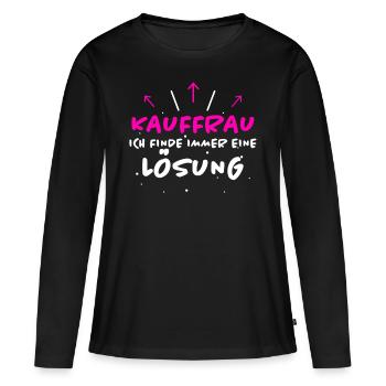 Kauffrau Spruch Verkäuferin Witz Kauffrau Geschenk - Frauen Premium Bio Langarmshirt - Schwarz - Vorne - Julia (174cm)