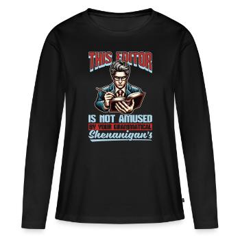 This Editor Is Not Amused By Publisher Book Editor - Frauen Premium Bio Langarmshirt - Schwarz - Vorne - Julia (174cm)