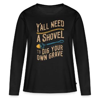 Y’all Need Shovel Vintage Grunge Shovel Morbid - T-shirt manches longues Premium bio Femme - noir - Devant - Julia (174cm)