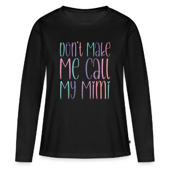 Ne me fais pas appeler ma Mimi - T-shirt manches longues Premium bio Femme - noir - Devant - Julia (174cm)