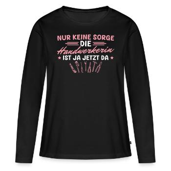 Handwerk Werkzeug Keine Sorge Handwerkerin - Frauen Premium Bio Langarmshirt - Schwarz - Vorne - Julia (174cm)