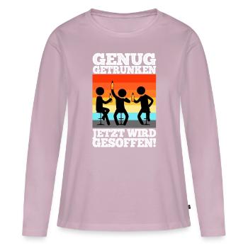 Genug getrunken jetzt wird gesoffen - Frauen Premium Bio Langarmshirt - Altrosa - Vorne - Julia (174cm)