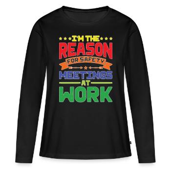 Je suis la raison des réunions de sécurité au travail - T-shirt manches longues Premium bio Femme - noir - Devant - Julia (174cm)