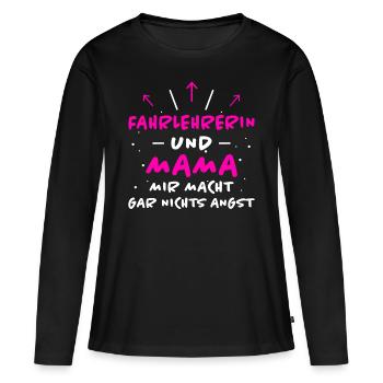 Fahrlehrerin Fahrschule Witz Fahrlehrerin Geschenk - Frauen Premium Bio Langarmshirt - Schwarz - Vorne - Julia (174cm)