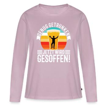 Genug getrunken jetzt wird gesoffen - Frauen Premium Bio Langarmshirt - Altrosa - Vorne - Julia (174cm)