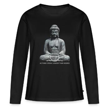 Citation de Bouddha Les actions parlent plus fort que les mots - T-shirt manches longues Premium bio Femme - noir - Devant - Julia (174cm)