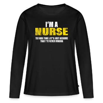 Krankenschwester Lustig Spruch Beruf Kollegen - Frauen Premium Bio Langarmshirt - Schwarz - Vorne - Julia (174cm)