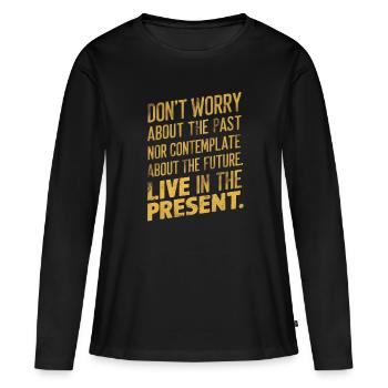 Vivre dans le présent - T-shirt manches longues Premium bio Femme - noir - Devant - Julia (174cm)