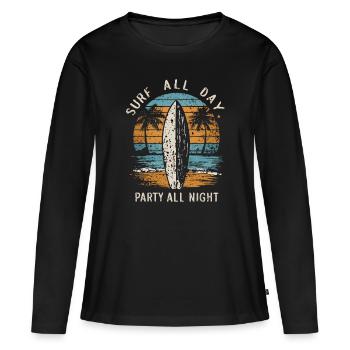 Surfen Sie den ganzen Tag, feiern Sie die ganze Nacht - Frauen Premium Bio Langarmshirt - Schwarz - Vorne - Julia (174cm)