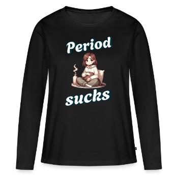 Period Sucks Period, Menstrual Expression - Women's Premium Organic Long Sleeve Shirt - black - Front - Julia (174cm)