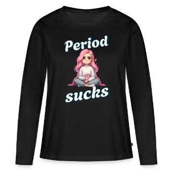 Period Sucks – Period, Menstrual Humor - Women's Premium Organic Long Sleeve Shirt - black - Front - Julia (174cm)