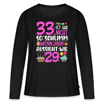 33 isn't so bad - Women's Premium Organic Long Sleeve Shirt - black - Front - Julia (174cm)