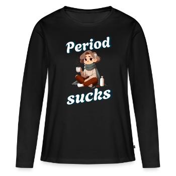 Periode Menstruation Period Sucks Design - Women's Premium Organic Long Sleeve Shirt - black - Front - Julia (174cm)