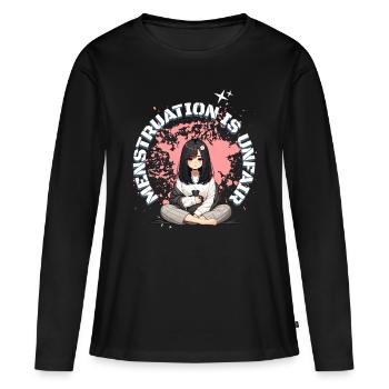 Periode Ist Unfair: Menstruation Und Alltag - Frauen Premium Bio Langarmshirt - Schwarz - Vorne - Julia (174cm)