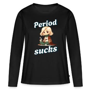 Periode Sucks Lustiges Statement - Frauen Premium Bio Langarmshirt - Schwarz - Vorne - Julia (174cm)