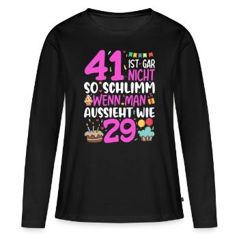 41 Ist Gar Nicht So Schlimm - Frauen Premium Bio Langarmshirt - Schwarz - Vorne - Julia (174cm)