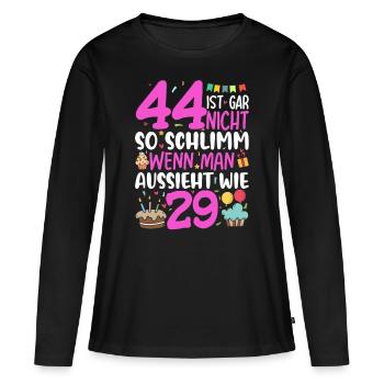 44 Ist Gar Nicht So Schlimm - Frauen Premium Bio Langarmshirt - Schwarz - Vorne - Julia (174cm)