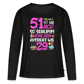 51 isn't so bad - Women's Premium Organic Long Sleeve Shirt - black - Front - Julia (174cm)