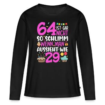 64 Ist Gar Nicht So Schlimm - Frauen Premium Bio Langarmshirt - Schwarz - Vorne - Julia (174cm)