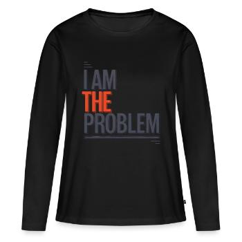 Ich Bin Das Problem Statement - Frauen Premium Bio Langarmshirt - Schwarz - Vorne - Julia (174cm)