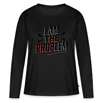 Ich Bin Das Problem Statement - Frauen Premium Bio Langarmshirt - Schwarz - Vorne - Julia (174cm)
