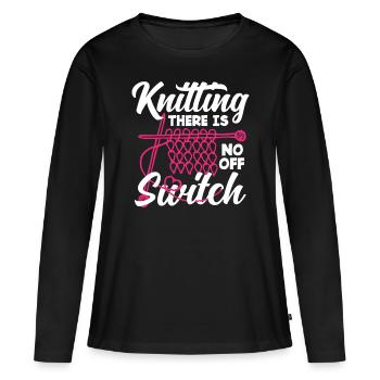 Knitting No Off Switch - Women's Premium Organic Long Sleeve Shirt - black - Front - Julia (174cm)