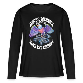 Werden Nicht Grau Das Ist Chrom Motorradfahrer - Frauen Premium Bio Langarmshirt - Schwarz - Vorne - Julia (174cm)
