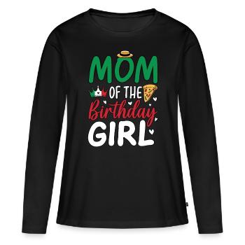 Mom Of The Birthday Girl - Frauen Premium Bio Langarmshirt - Schwarz - Vorne - Julia (174cm)