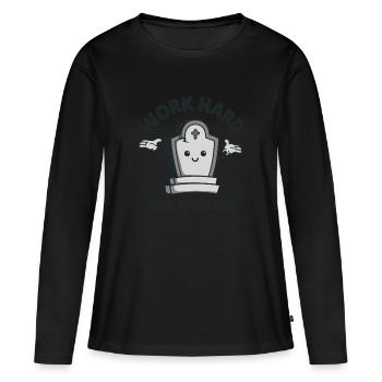 Travailler dur et puis mourir - T-shirt manches longues Premium bio Femme - noir - Devant - Julia (174cm)