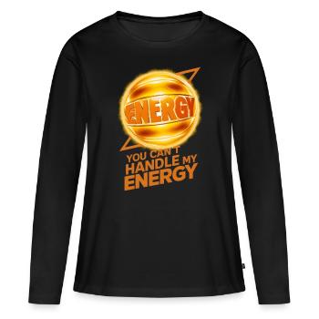 Boule d’énergie, tu ne peux pas gérer mon énergie - T-shirt manches longues Premium bio Femme - noir - Devant - Julia (174cm)