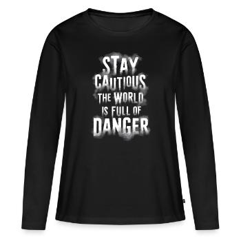 Restez prudents, le monde est plein de dangers - T-shirt manches longues Premium bio Femme - noir - Devant - Julia (174cm)