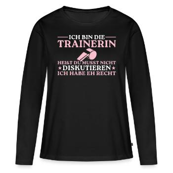 Fußballtrainerin Ich habe eh recht Trainerin - Frauen Premium Bio Langarmshirt - Schwarz - Vorne - Julia (174cm)