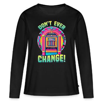 Jukebox Collector Don’t Ever Change - T-shirt manches longues Premium bio Femme - noir - Devant - Julia (174cm)