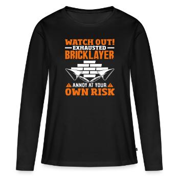 Maçon Attention Épuisé Agacement Propre Risque - T-shirt manches longues Premium bio Femme - noir - Devant - Julia (174cm)
