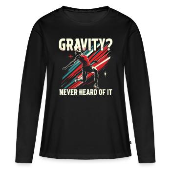 Saut en longueur, saut en longueur, gravité ? Jamais entendu parler de ça - T-shirt manches longues Premium bio Femme - noir - Devant - Julia (174cm)